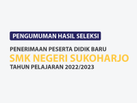 Pengumuman Hasil Seleksi - PPDB SMK Negeri Sukoharjo Tahun Pelajaran 2022/2023