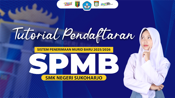 Tutorial Pengisian Formulir Pendaftaran SPMB SMK Negeri Sukoharjo Pringsewu TP. 2025/2026